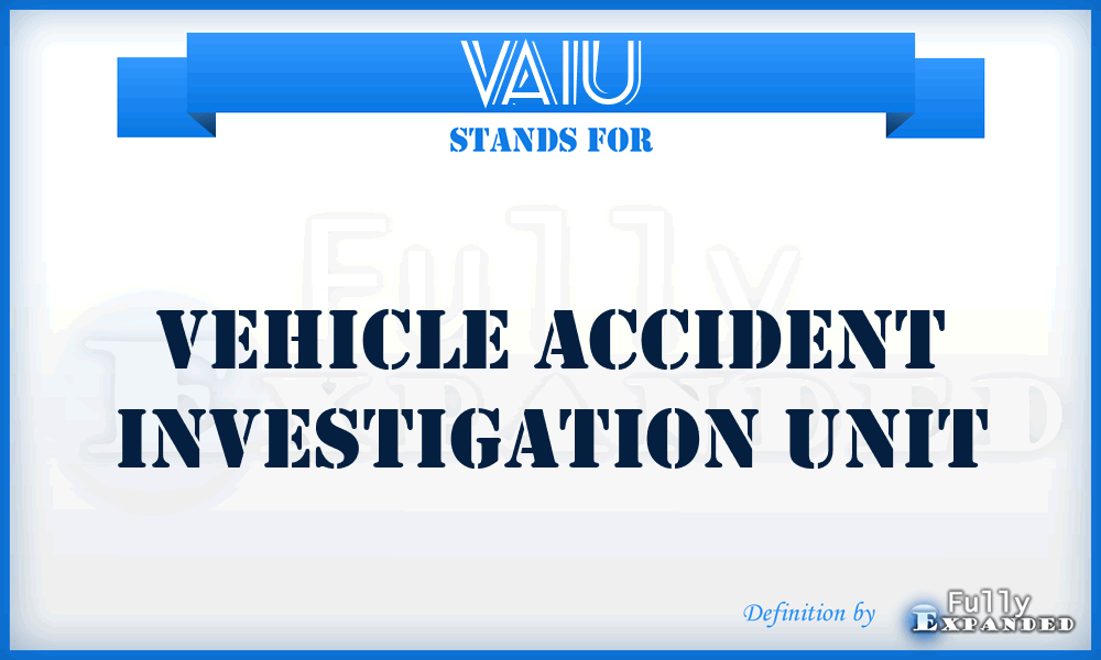 VAIU - Vehicle Accident Investigation Unit