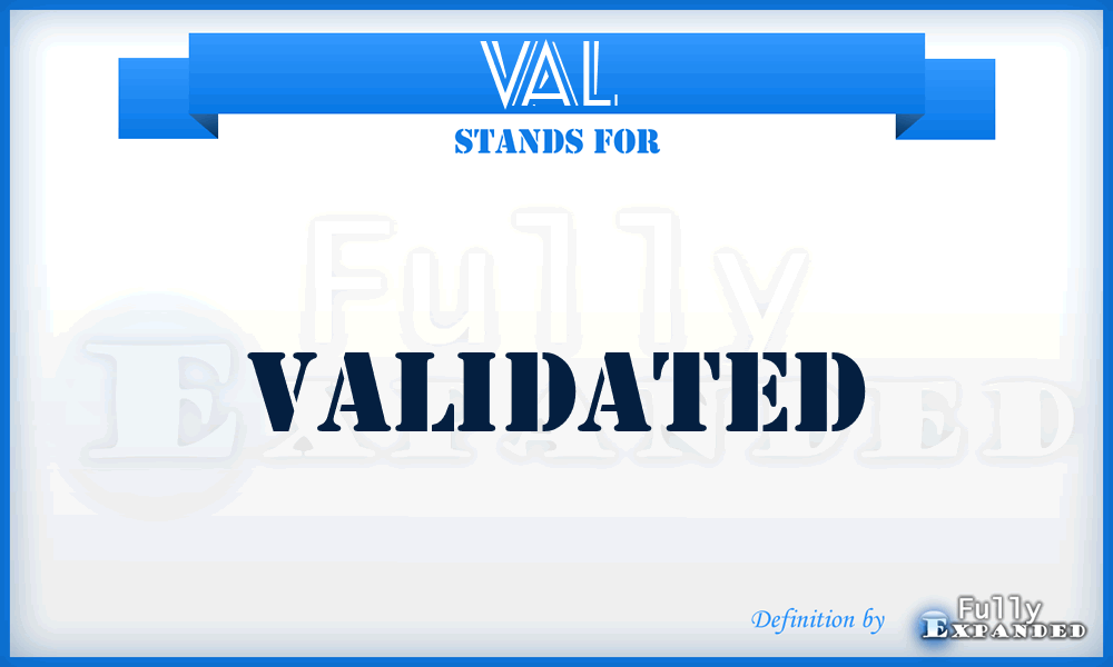 VAL  - validated