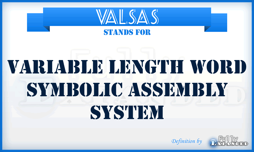 VALSAS - variable length word symbolic assembly system