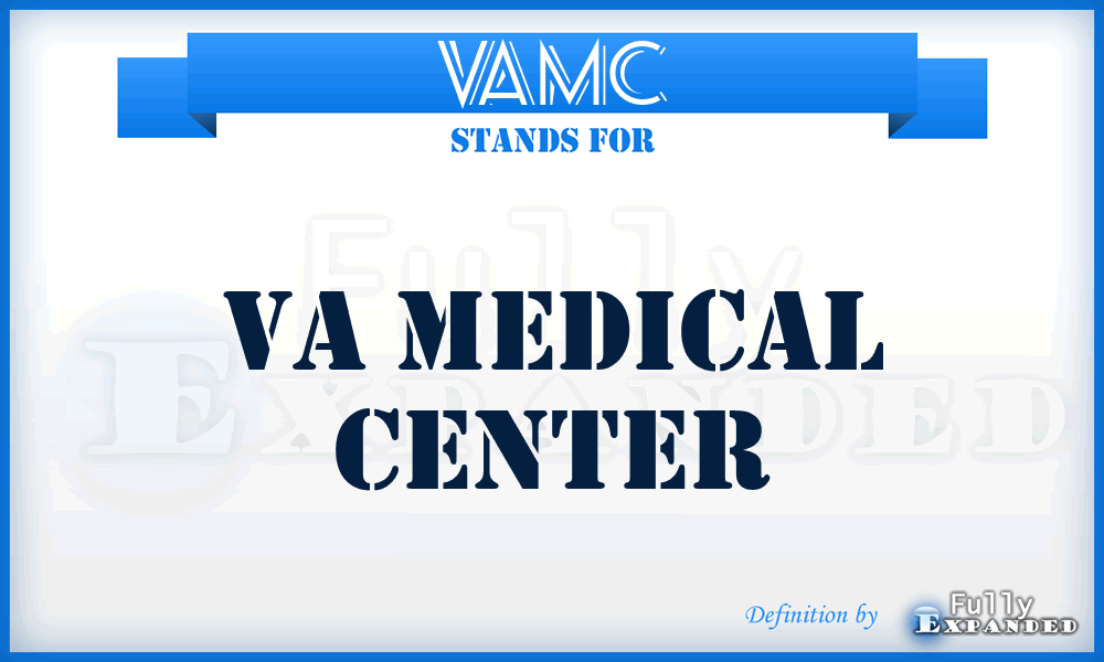 VAMC - VA Medical Center