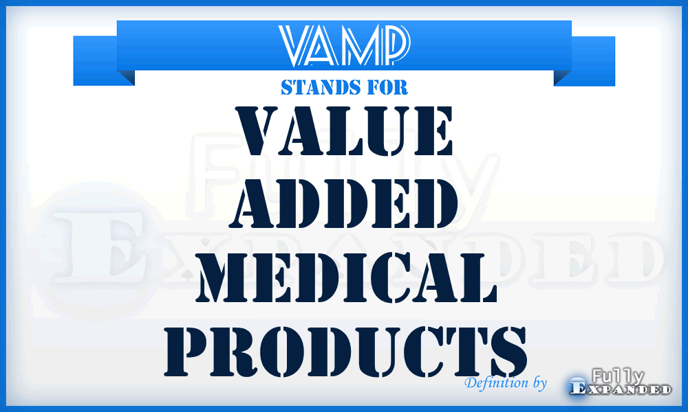 VAMP - Value Added Medical Products