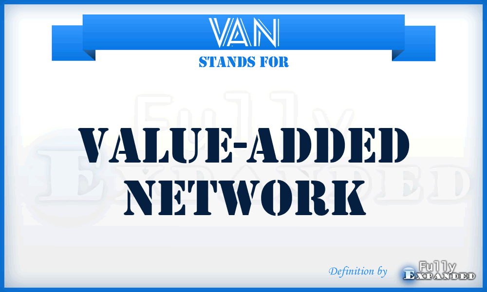 VAN - value-added network