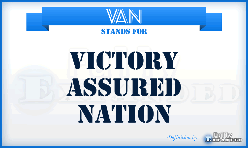 VAN - Victory Assured Nation