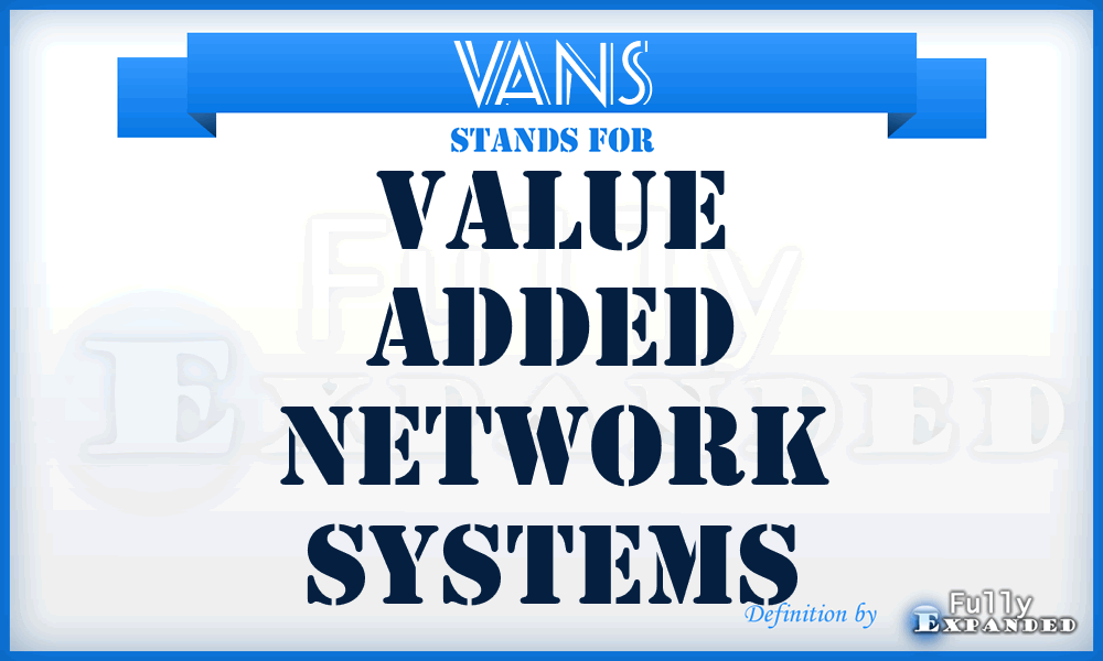 VANS - Value Added Network Systems