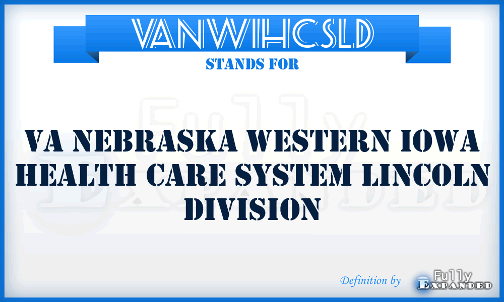 VANWIHCSLD - VA Nebraska Western Iowa Health Care System Lincoln Division