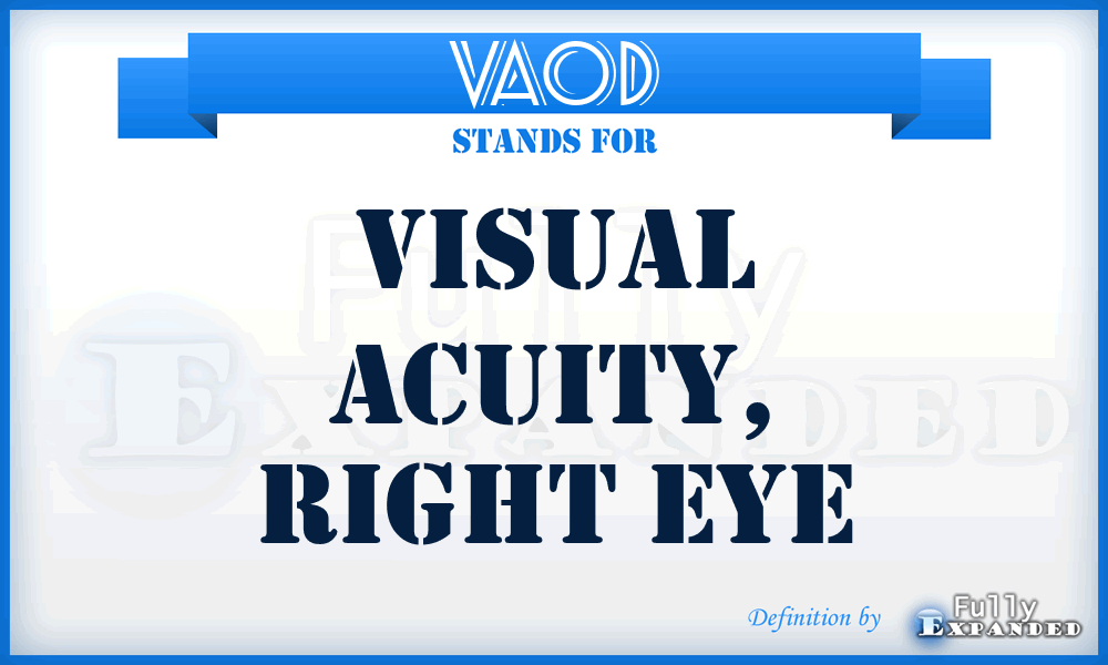 VAOD - Visual acuity, right eye