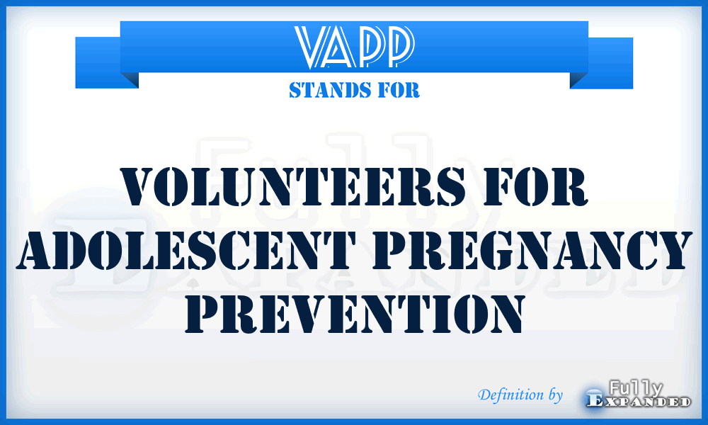 VAPP - Volunteers For Adolescent Pregnancy Prevention