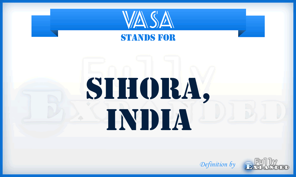VASA - Sihora, India