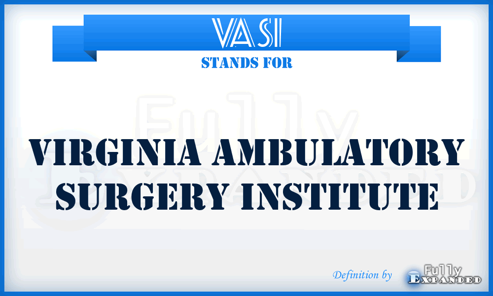 VASI - Virginia Ambulatory Surgery Institute