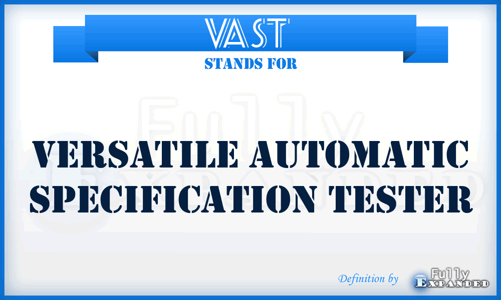 VAST  - versatile automatic specification tester