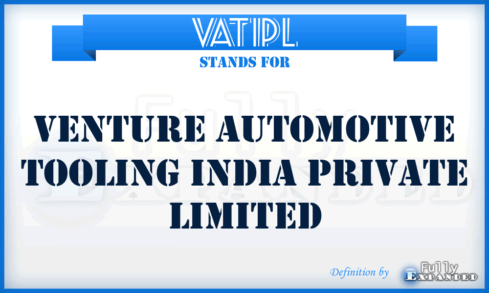 VATIPL - Venture Automotive Tooling India Private Limited