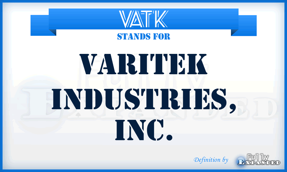 VATK - Varitek Industries, Inc.