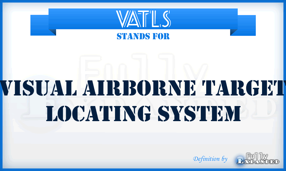 VATLS - Visual Airborne Target Locating System