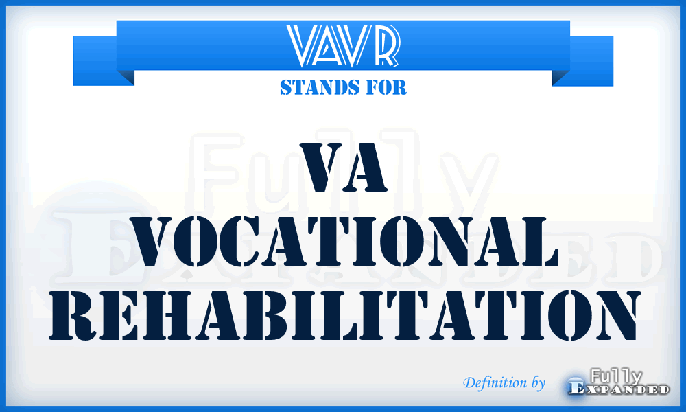 VAVR - VA Vocational Rehabilitation