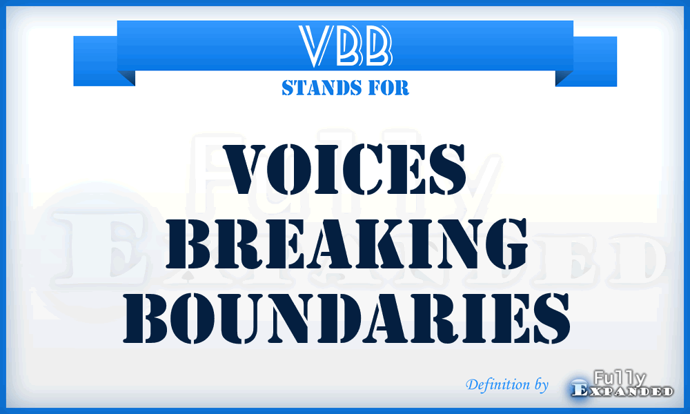 VBB - Voices Breaking Boundaries