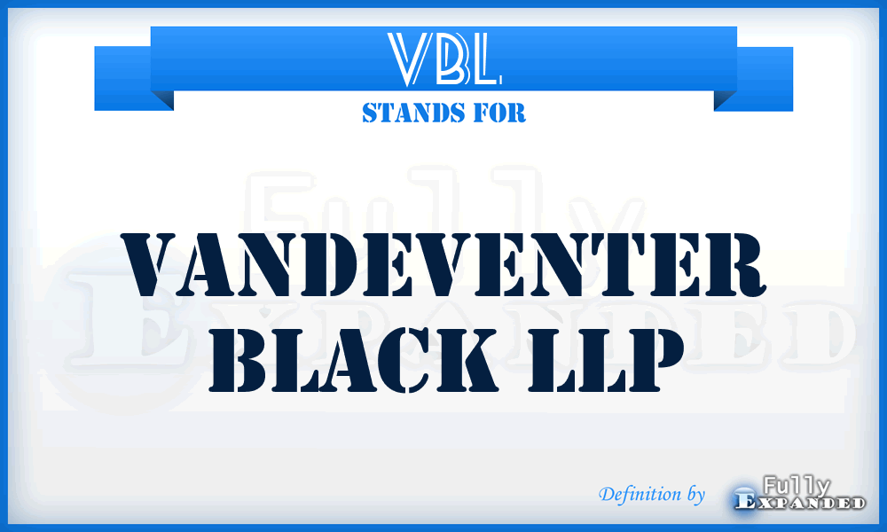 VBL - Vandeventer Black LLP