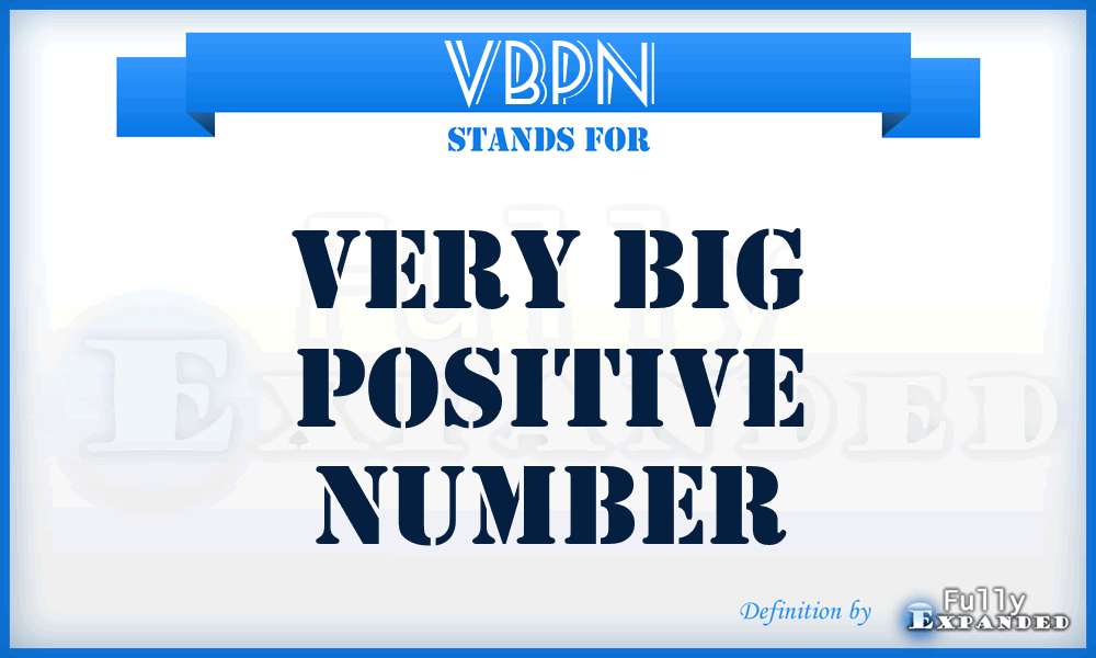 VBPN - Very Big Positive Number