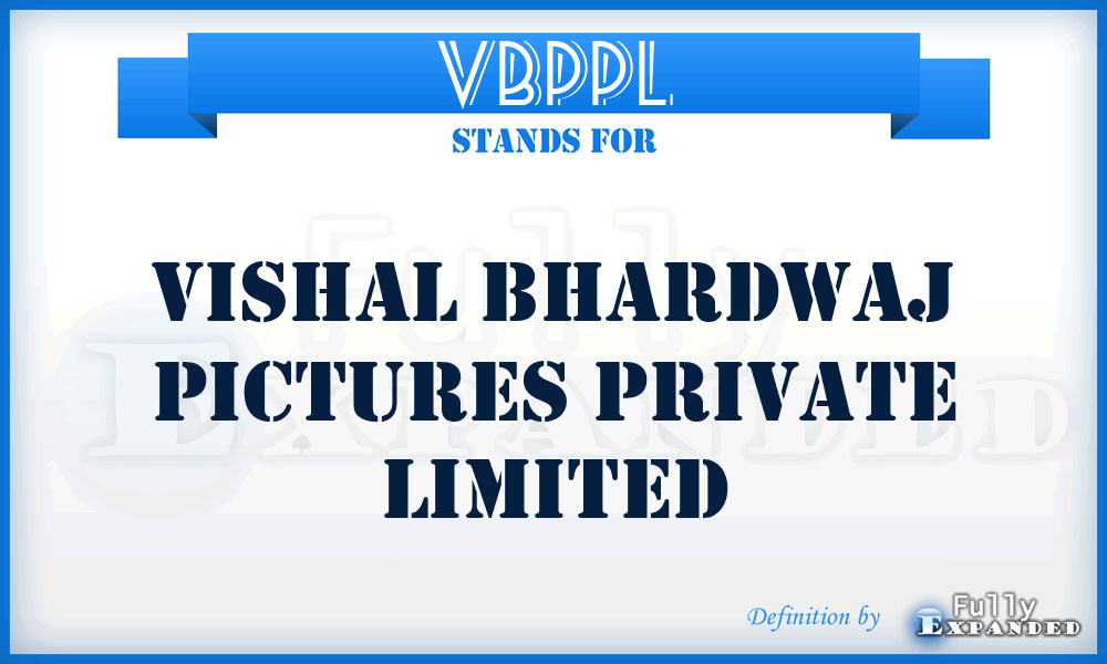 VBPPL - Vishal Bhardwaj Pictures Private Limited