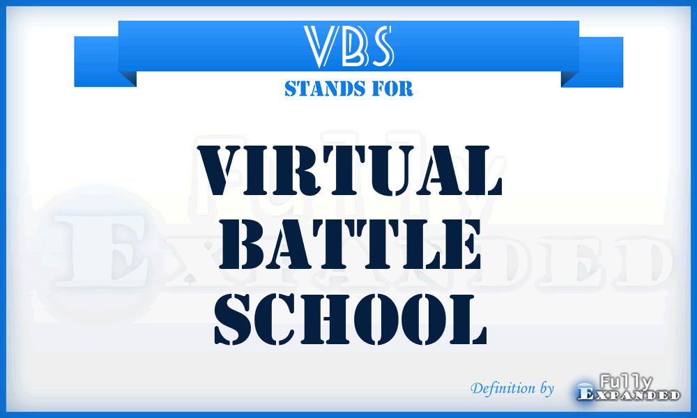 VBS - Virtual Battle School