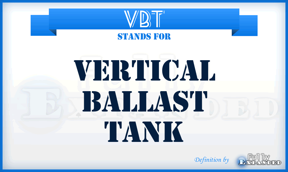 VBT - Vertical Ballast Tank