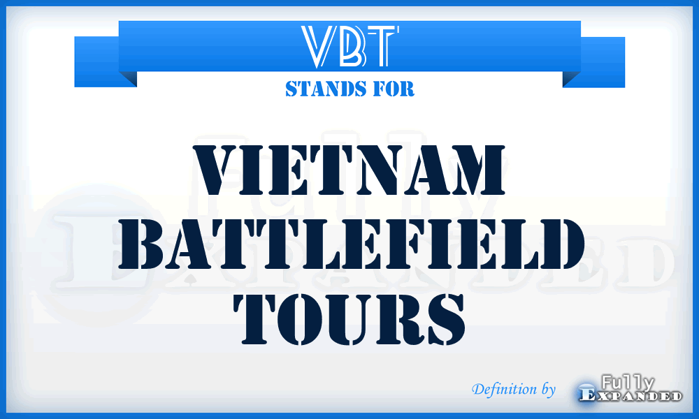 VBT - Vietnam Battlefield Tours