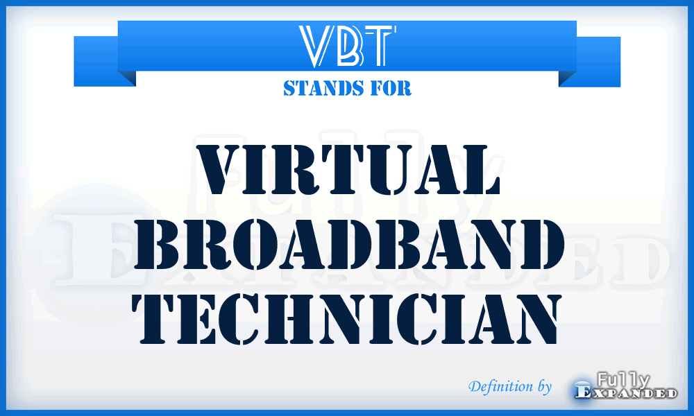 VBT - Virtual Broadband Technician