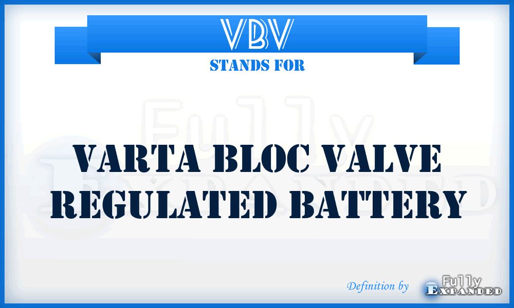 VBV - VARTA bloc Valve regulated battery