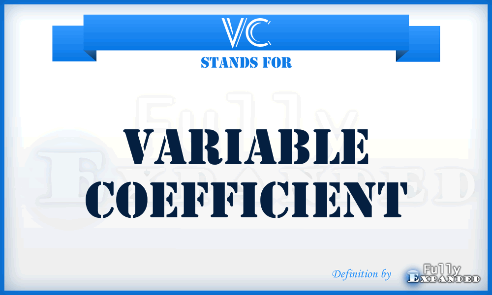 VC - variable coefficient