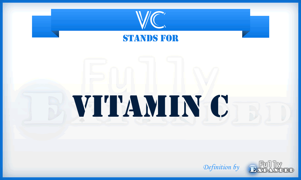 VC - vitamin C