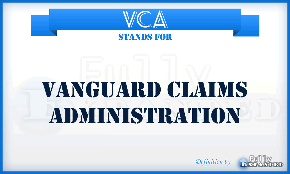 VCA - Vanguard Claims Administration