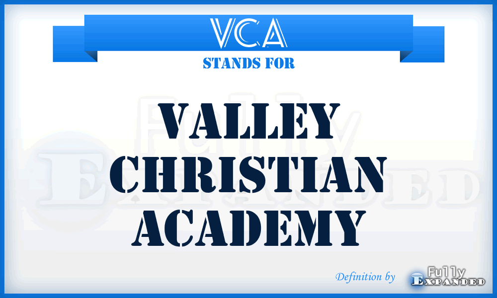 VCA - Valley Christian Academy