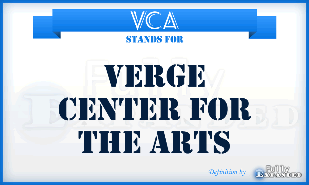 VCA - Verge Center for the Arts