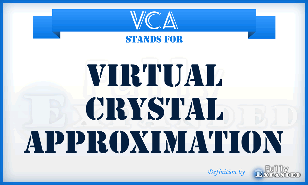 VCA - Virtual Crystal Approximation