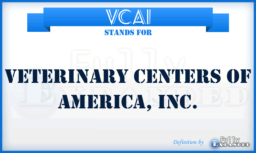 VCAI - Veterinary Centers of America, Inc.