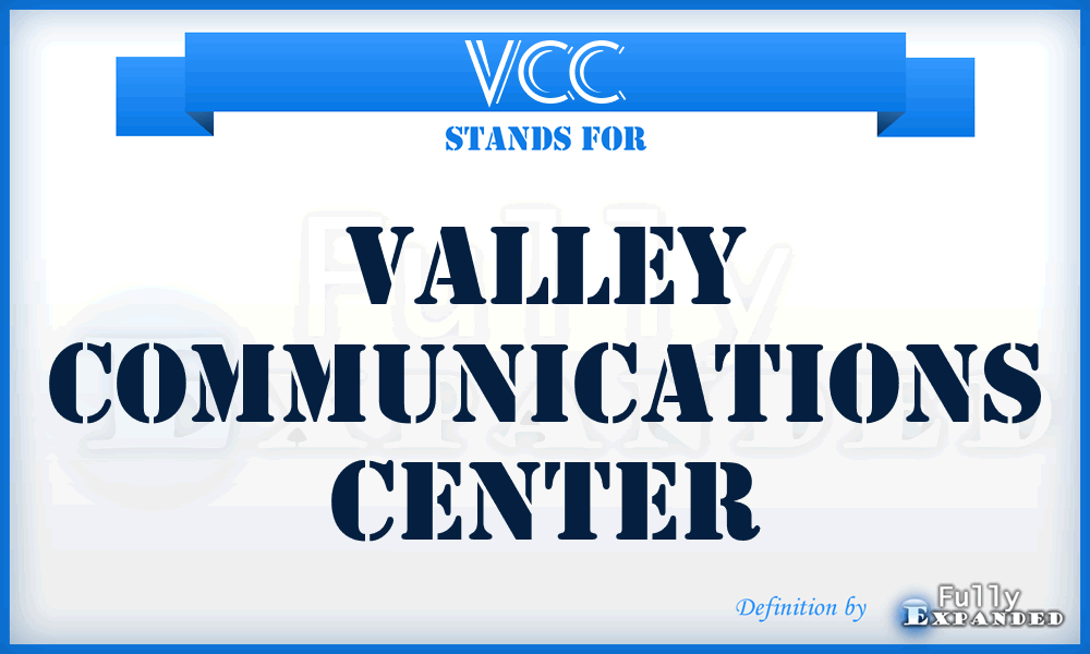 VCC - Valley Communications Center