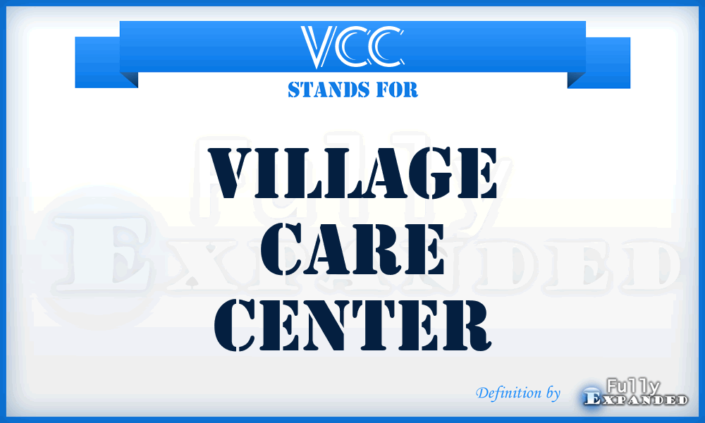 VCC - Village Care Center