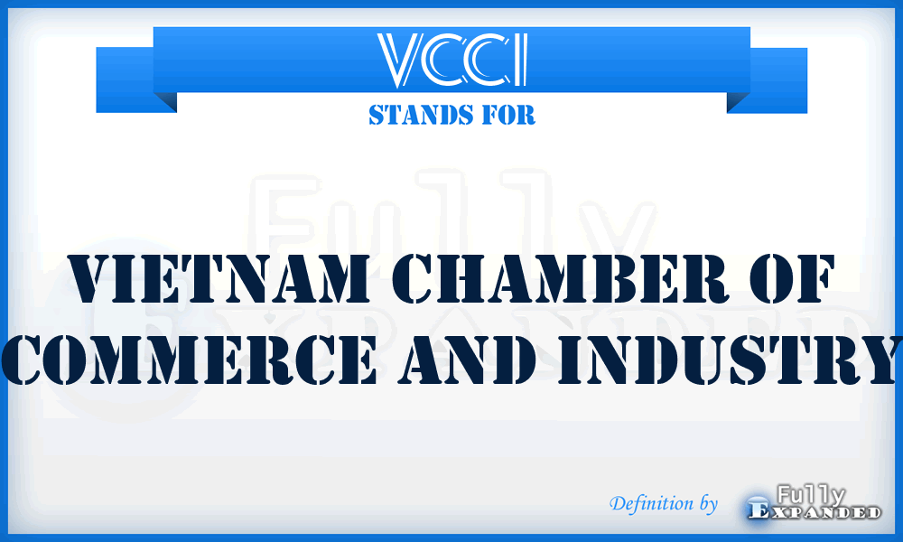 VCCI - Vietnam Chamber of Commerce and Industry