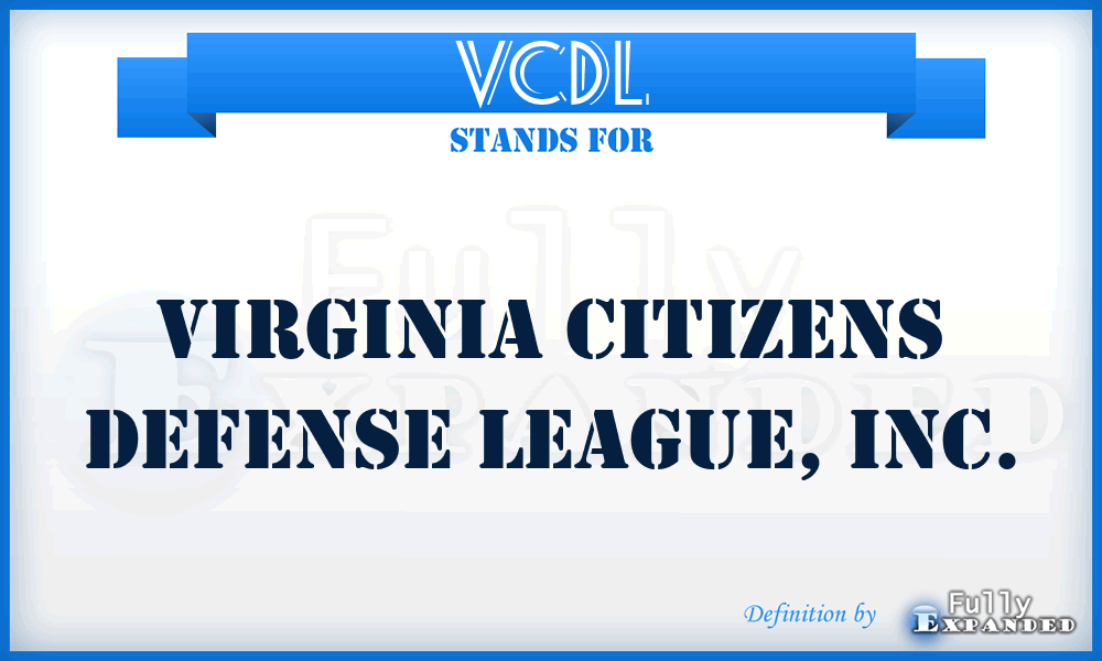 VCDL - Virginia Citizens Defense League, Inc.