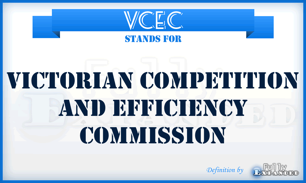 VCEC - Victorian Competition And Efficiency Commission