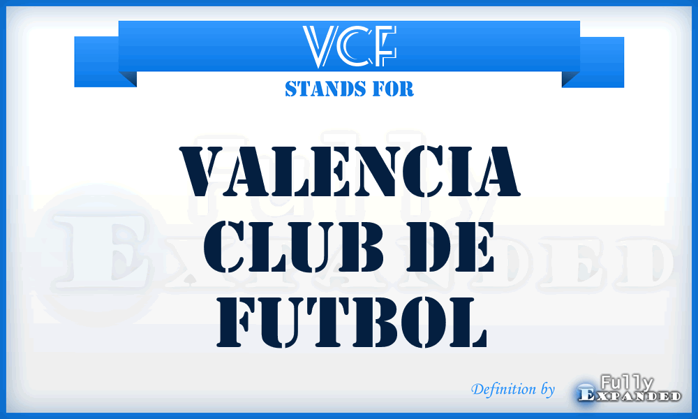 VCF - Valencia Club de Futbol