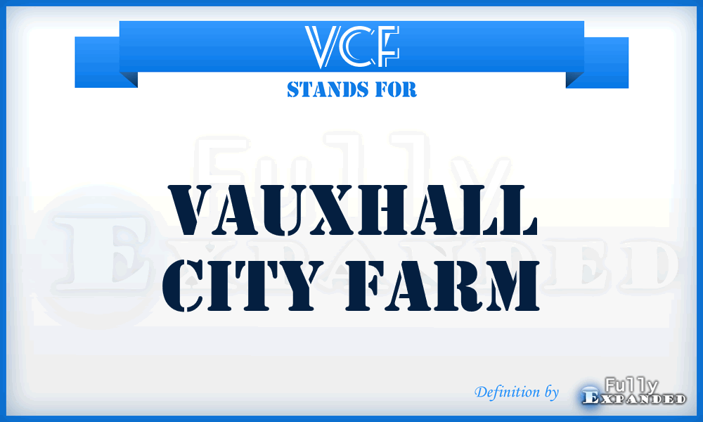 VCF - Vauxhall City Farm