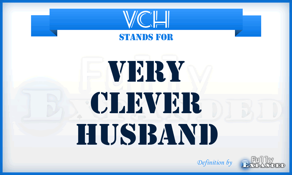 VCH - Very Clever Husband