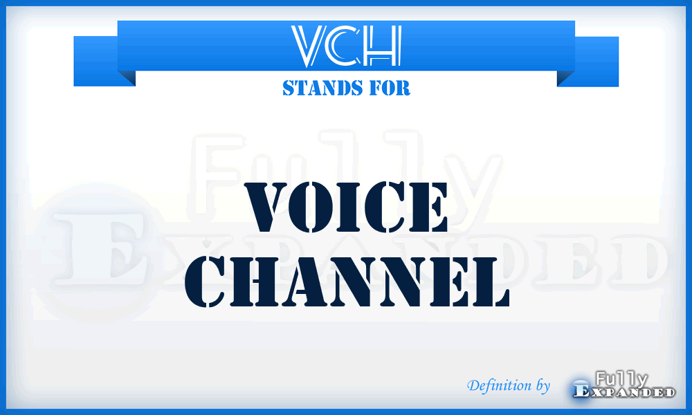 VCH - Voice Channel