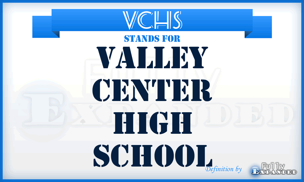 VCHS - Valley Center High School