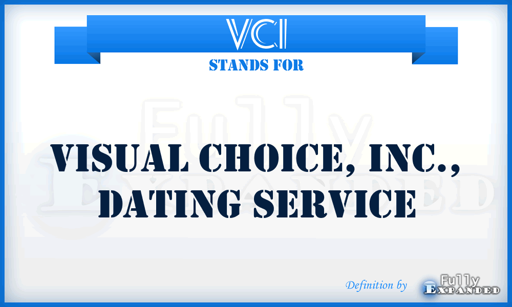 VCI - Visual Choice, Inc., Dating Service