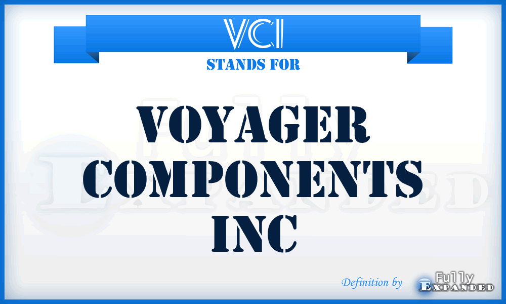 VCI - Voyager Components Inc