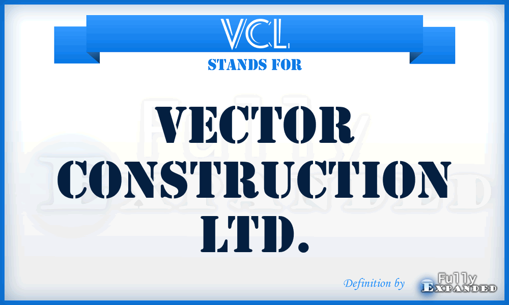 VCL - Vector Construction Ltd.