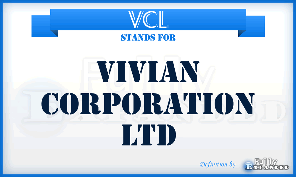 VCL - Vivian Corporation Ltd