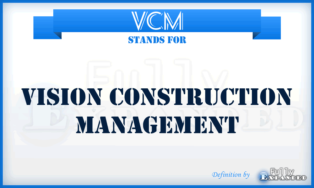 VCM - Vision Construction Management