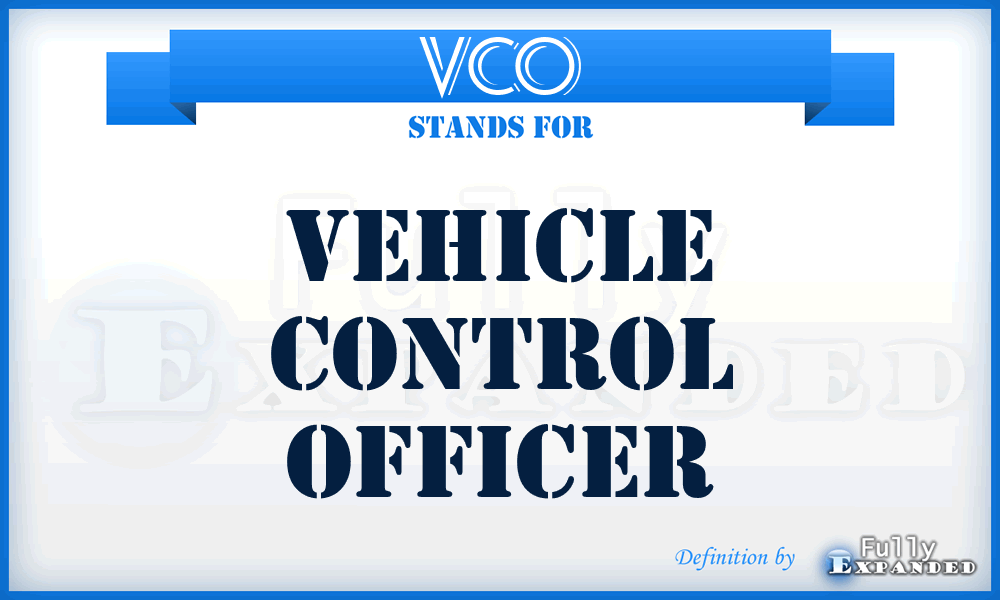 VCO - vehicle control officer